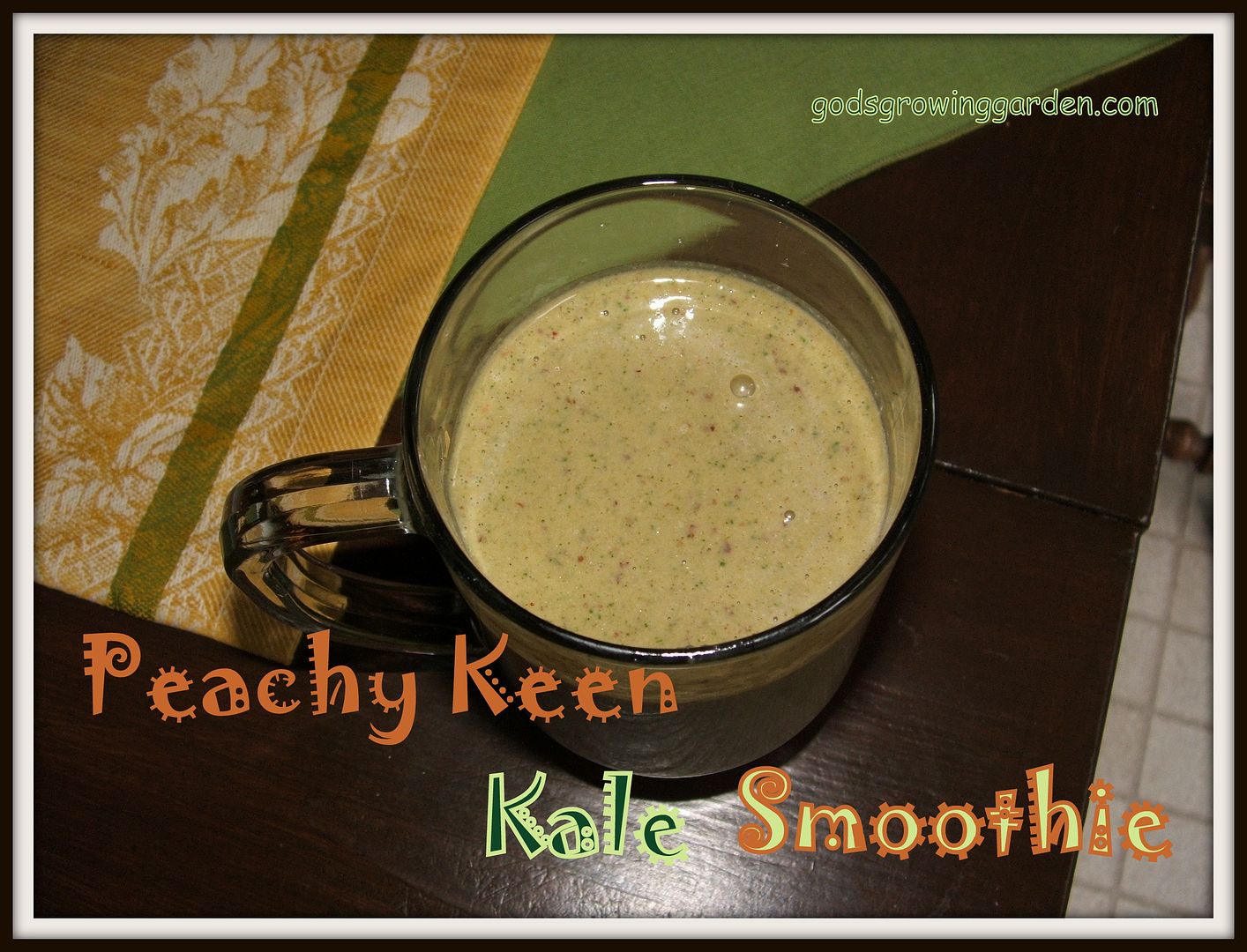 Peachy Keen Kale Smoothie by Angie Ouellette-Tower for godsgrowinggarden.com photo 015-4_zps7a7efec5.jpg