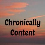 Chronically Content