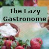 The Lazy Gastronome