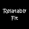 Relatably Fit