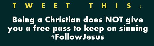 Tweet: Being a Christian does NOT give you a free pass to keep on sinning #FollowJesus https://twitter.com/intent/tweet?hashtags=FollowJesus%2C&original_referer=http%3A%2F%2Fwww.godsgrowinggarden.com%2F2015%2F06%2Fobedience-series-1-christians-are-not.html&share_with_retweet=never&text=Being%20a%20Christian%20does%20NOT%20give%20you%20a%20free%20pass%20to%20keep%20on%20sinning-%20We%20must%20obey%20Him%20%23FollowJesus%20http%3A%2F%2Fwww.godsgrowinggarden.com%2F2015%2F06%2Fobedience-series-1-christians-are-not.html+