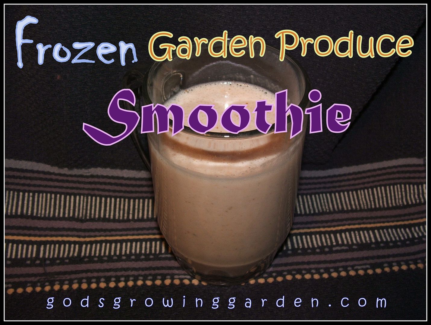 Frozen Garden Produce Smoothie by Angie Ouellette-Tower for godsgrowinggarden.com photo 008_zps99fe6171.jpg