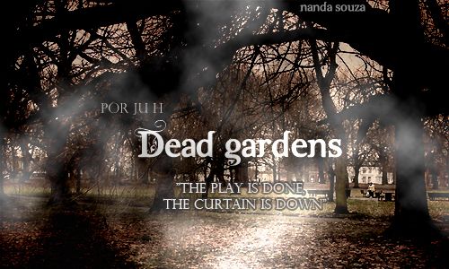 Dead Gardens